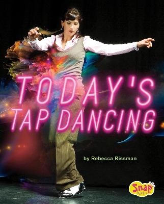 Dance Today Pack A of 4 - Lori Mortensen, Rebecca Rissman