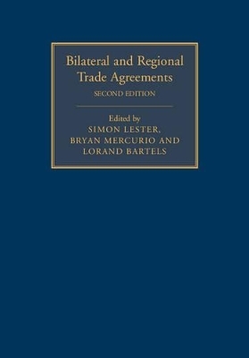 Bilateral and Regional Trade Agreements 2 Volume Set - 