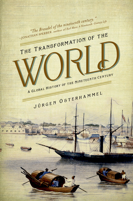 The Transformation of the World - J&uuml;rgen Osterhammel