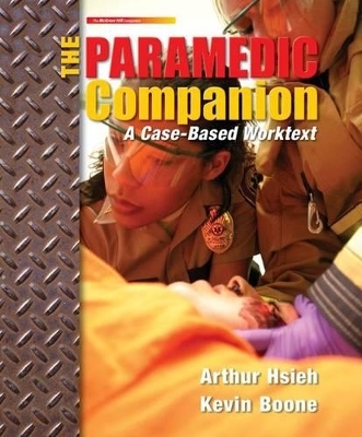 The Paramedic Companion Updated Edition W/Student DVD - Arthur Hsieh, Kevin Boone