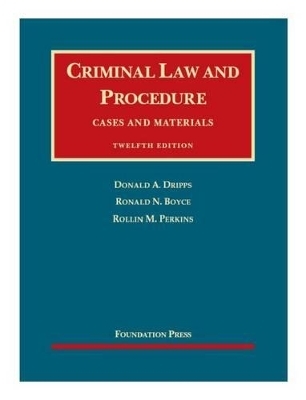 Criminal Law and Procedure, Cases and Materials