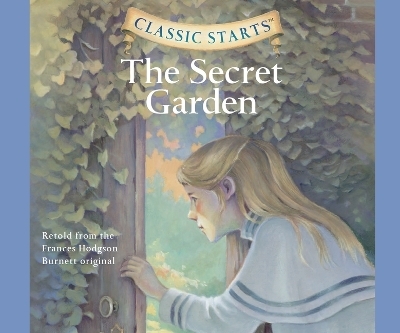 Classic Starts(r) - Frances Hodgson Burnett, Martha Hailey