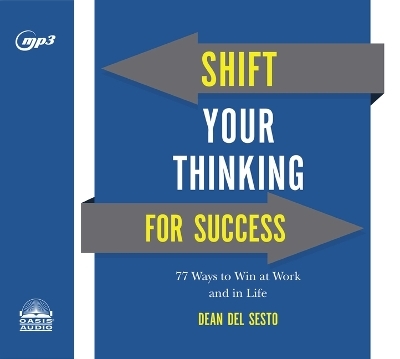 Shift Your Thinking for Success - Dean Del Sesto