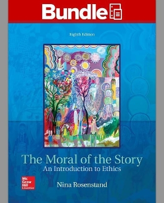 Gen Combo the Moral of the Story: Introduction Ethics; Connect Access Card - Nina Rosenstand