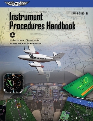 Instrument Procedures Handbook 2017 -  Federal Aviation Administration