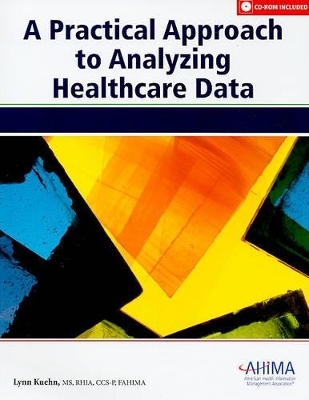 A Practical Approach to Analyzing Healthcare Data