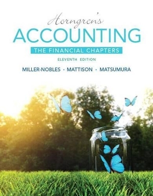 Horngren's Accounting, the Financial Chapters Plus Mylab Accounting with Pearson Etext -- Access Card Package - Tracie L Miller-Nobles, Brenda L Mattison, Ella Mae Matsumura