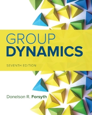 Bundle: Group Dynamics, 7th + Mindtap Psychology, 1 Term (6 Months) Printed Access Card - Donelson Forsyth
