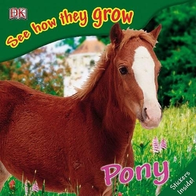 See How They Grow: Pony - Mary Ling
