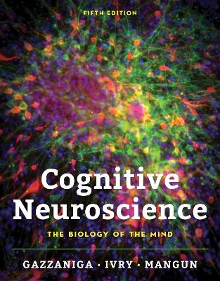 Cognitive Neuroscience - Michael Gazzaniga, Richard B. Ivry, George R. Mangun