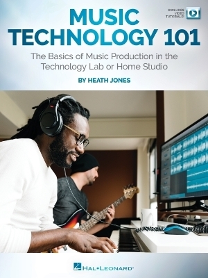 Music Technology 101 - Heath Jones