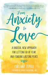 From Anxiety to Love - Corinne Zupko