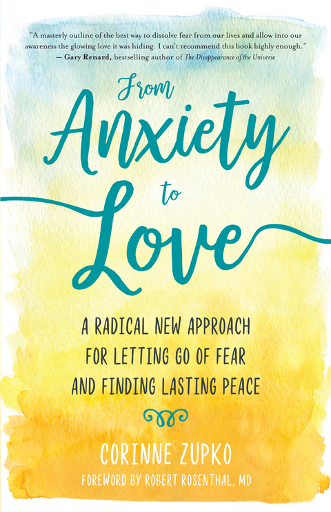 From Anxiety to Love - Corinne Zupko