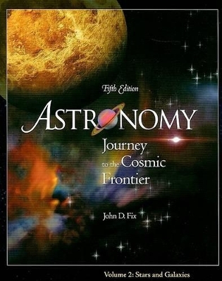 Astronomy Journey to the Cosmic Frontier Volume 2