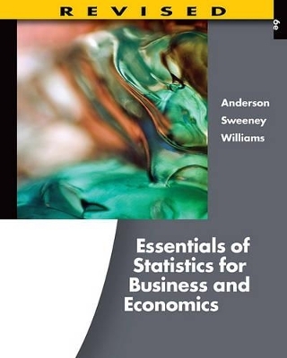 Essentials of Statistics for Business and Economics - David R Anderson, Dennis J Sweeney, Thomas A Williams