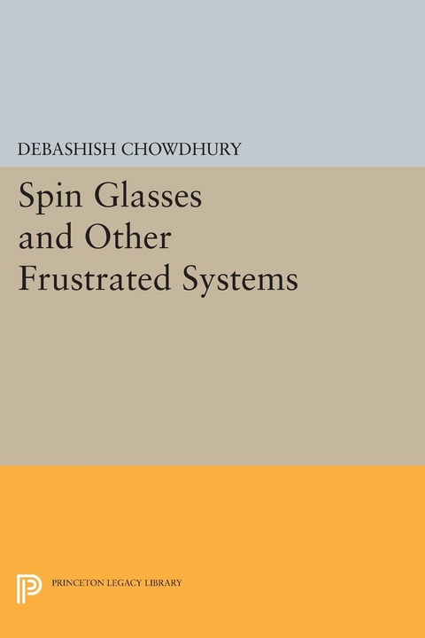 Spin Glasses and Other Frustrated Systems - Debashish Chowdhury