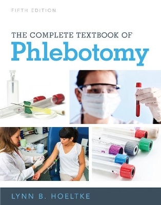 Bundle: The Complete Textbook of Phlebotomy, 5th + Mindtap Medical Assisting, 2 Terms (12 Months) Printed Access Card