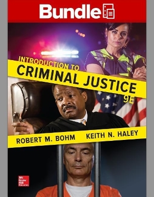 Looseleaf for Introduction to Criminal Justice with Connect Access Card - Robert M Bohm