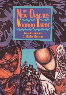The New Orleans Voodoo Tarot - Louis Martini&eacute;, Sallie Ann Glassman