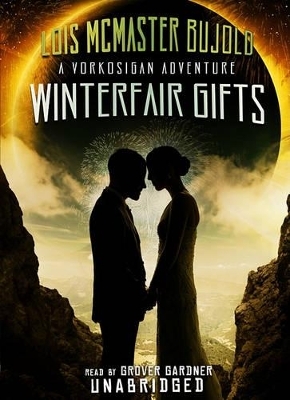 Winterfair Gifts - Lois McMaster Bujold