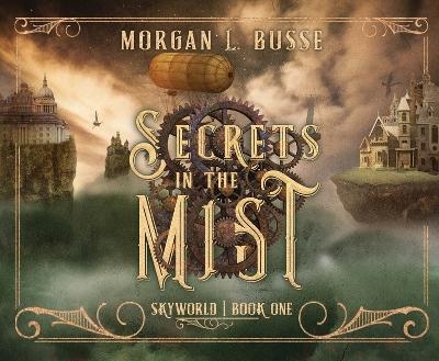 Secrets in the Mist - Morgan L Busse