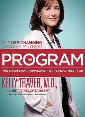 The Program: The Brain-Smart Approach to the Healthiest You