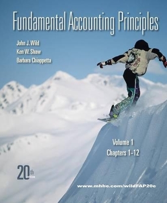 Fundamental Accounting Principles, Volume 1 - John Wild, Ken W Shaw, Barbara Chiappetta