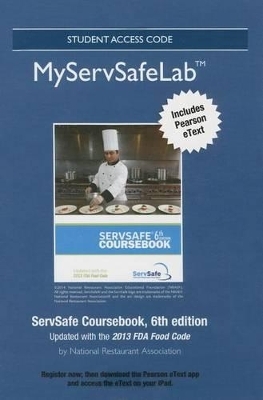 Mylab Servsafe with Pearson Etext -- Access Card -- For Servsafe Coursebook, Revised -  National Restaurant Associatio