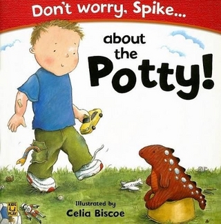 Don't Worry, Spike...about the Potty!