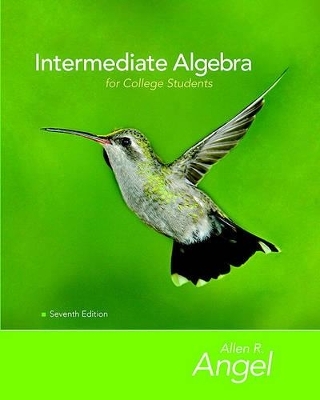 Intermediate Algebra for College Students - Allen R Angel