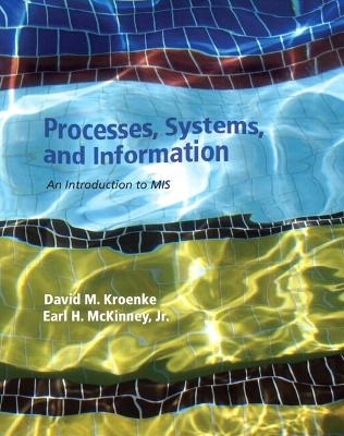 Processes, Systems, and Information - David M. Kroenke, Earl McKinney