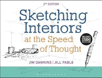 Sketching Interiors at the Speed of Thought - Jim Dawkins, Jill Pable