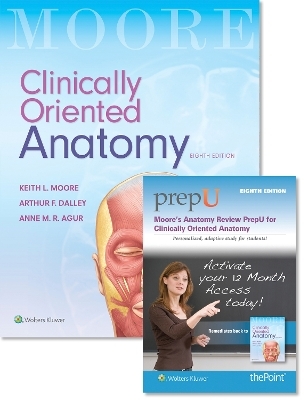 Moore Clinically Oriented Anatomy 8E Text & Moore's Anatomy Review PrepU Package