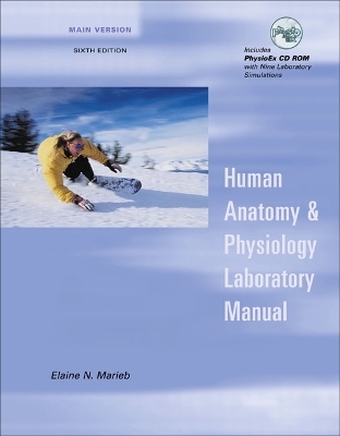 Human Anatomy & Physiology Laboratory Manual, Main Version, with PhysioEx. V3.0 CD-ROM