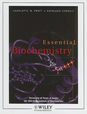 Essential Biochemistry - Charlotte W Pratt, Kathleen Cornely