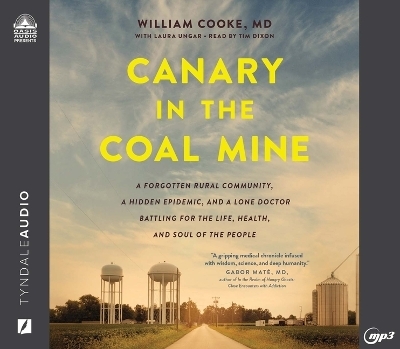 Canary in the Coal Mine - Dr William Cooke, Laura Ungar