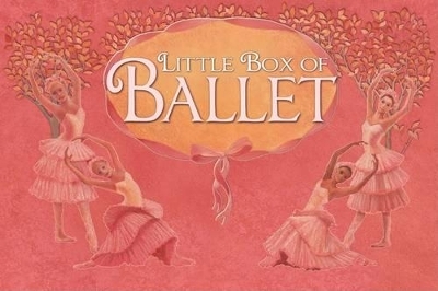 Little Box of Ballet - Lia Foa, Nina Freund