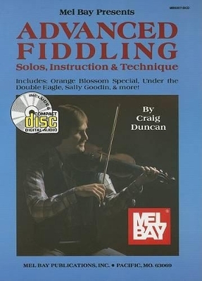 Mel Bay Presents Advanced Fiddling - Dr Craig Duncan