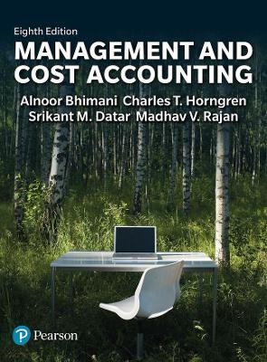 Management and Cost Accounting + MyLab Accounting (Package) - Alnoor Bhimani; Srikant Datar; Charles Horngren …