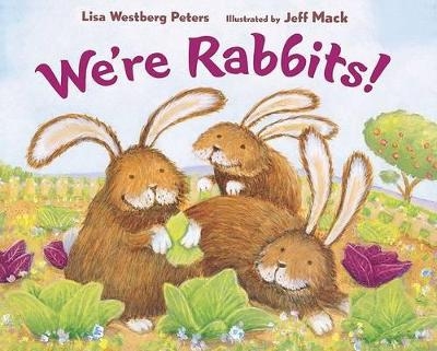 We're Rabbits! - Lisa Westberg Peters