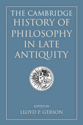 The Cambridge History of Philosophy in Late Antiquity 2 Volume Paperback Set