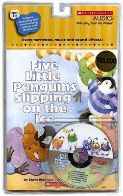 Five Little Penguins Slipping on the Ice - Steve Metzger