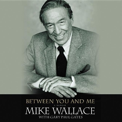 Between You and Me - Mike Wallace, Gary Paul Gates