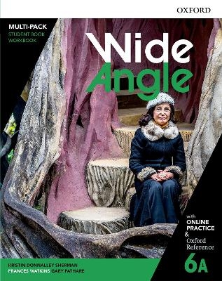 Wide Angle: Level 6: Multi-Pack A with Online Practice - Kristin Donnalley Sherman, Frances Watkins, Gary Pathare