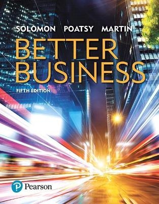 Better Business, Student Value Edition Plus Mylab Intro to Business with Pearson Etext -- Access Card Package