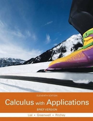 Calculus with Applications, Brief Version Plus Mylab Math with Pearson Etext -- Access Card Package - Margaret Lial, Raymond Greenwell, Nathan Ritchey