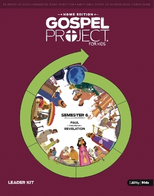 The Gospel Project: Home Edition Leader Kit Semester 6