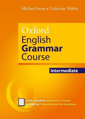 Oxford English Grammar Course: Intermediate: without Key (includes e-book)