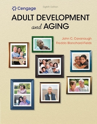Bundle: Adult Development and Aging, 8th + Mindtap Psychology, 1 Term (6 Months) Printed Access Card - John C Cavanaugh, Fredda Blanchard-Fields
