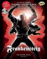 Classical Comics Teaching Resource Pack: Frankenstein - Bowen, Neil